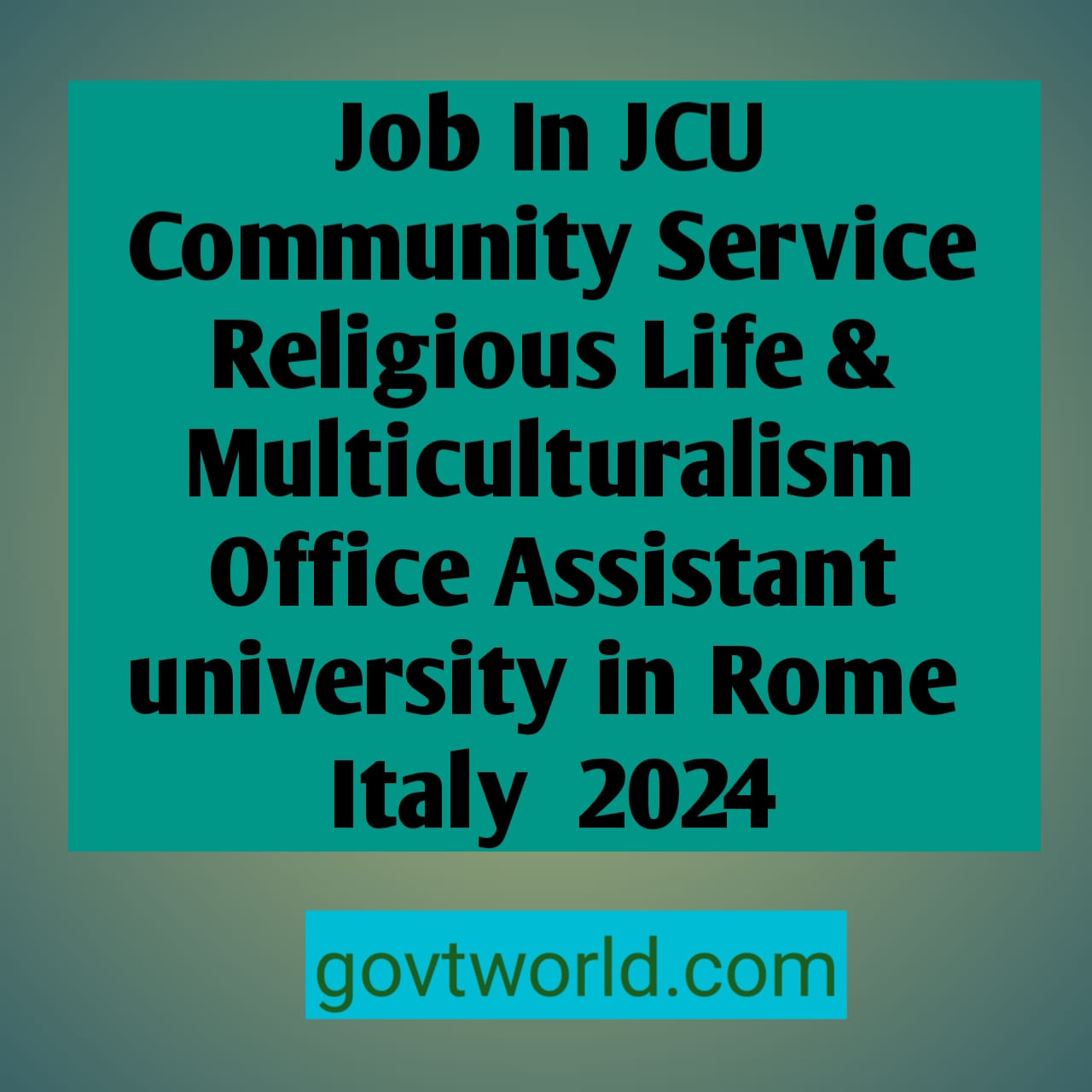 Job In JCU Community Service Religious Life & Multiculturalism Office Assistant university in Rome  Italy  2024