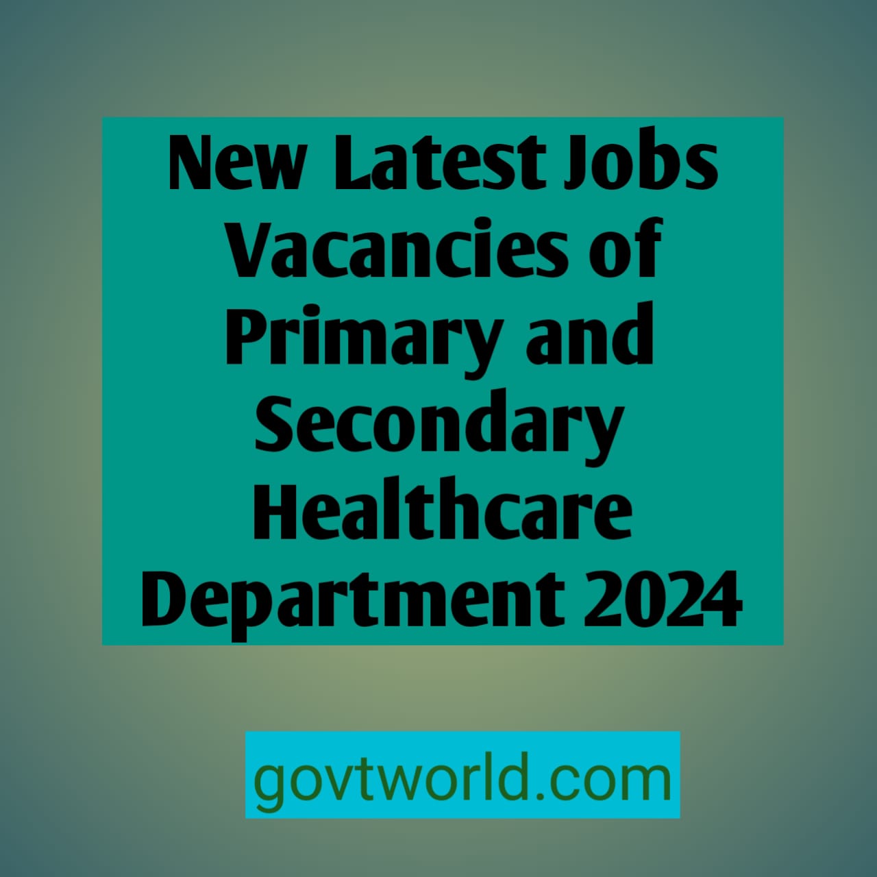 New Latest Jobs Vacancies of Primary and Secondary Healthcare Department 2024 